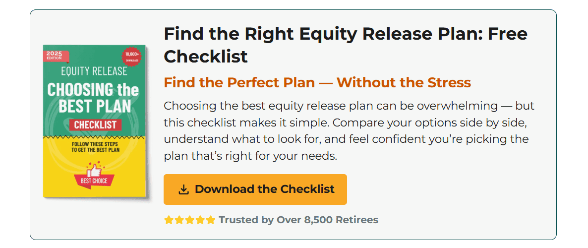 Equity Release Checklist Section With Download Button, High Customer Rating, And Easy Guide To Help UK Homeowners Choose The Best Plan.